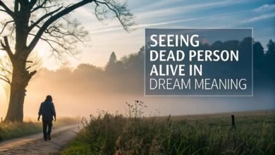 Seeing Dead Person Alive in Dream Meaning